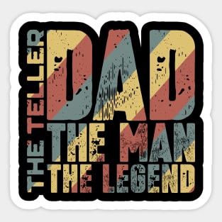 Dad The Man The Teller The Legend Sticker